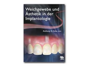 Weichgewebe und Ästhetik in der Implantologie Buch